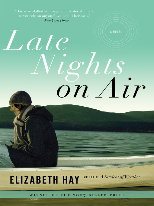 Title details for Late Nights on Air by Elizabeth Hay - Available